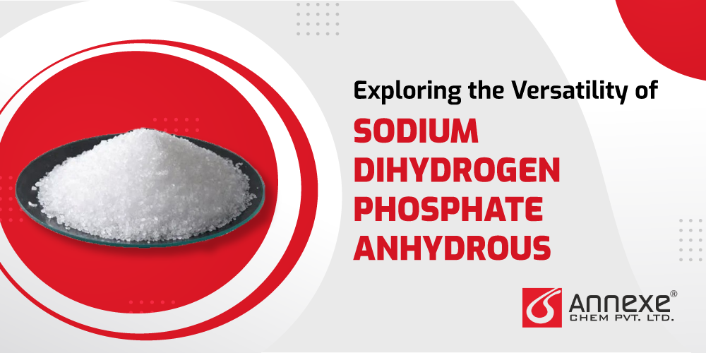 Sodium Dihydrogen Phosphate Anhydrous