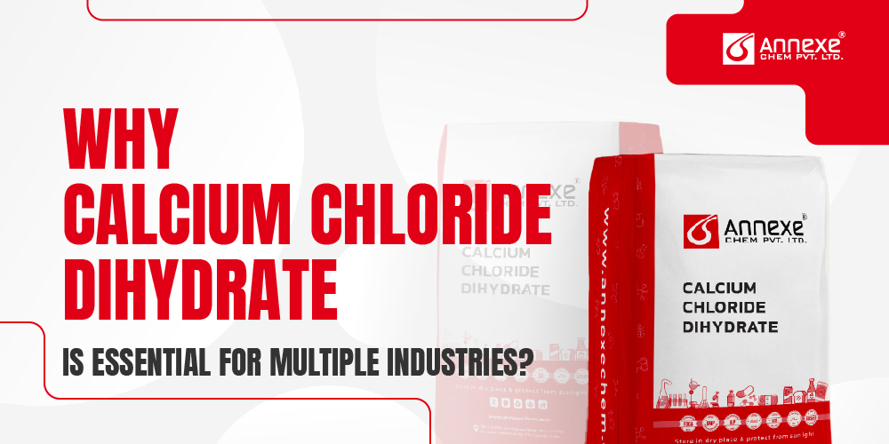 Why Calcium Chloride Dihydrate is Essential for Multiple Industries?