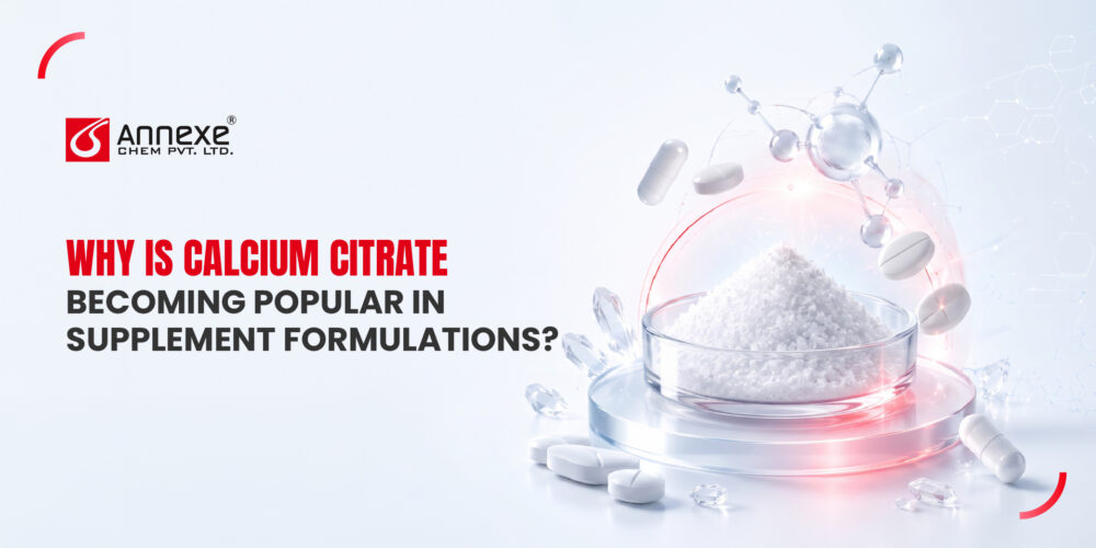 Why Is Calcium Citrate Becoming Popular in Supplement Formulations?
